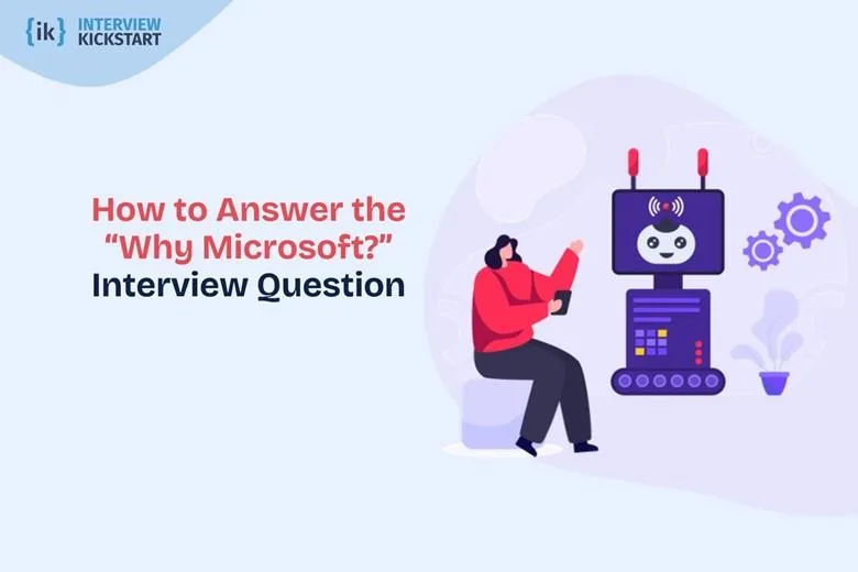 How to Answer the Why Microsoft Interview Question
