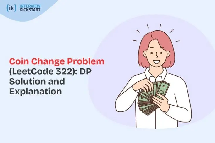 Coin Change Problem (LeetCode 322): DP Solution and Explanation