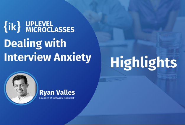 UpLevel MicroClass Highlights: Dealing With Interview Anxiety