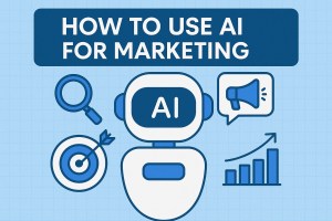 How to Use AI for Marketing
