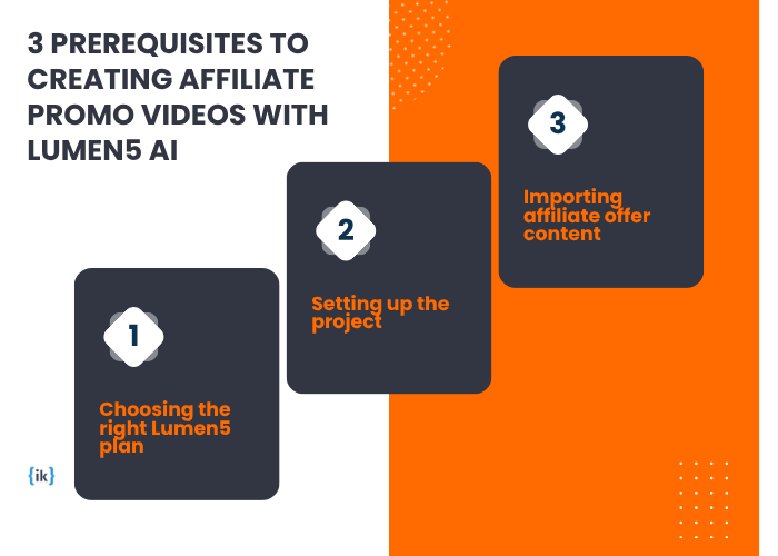 3 prerequisites to creating affiliate promo videos with Lumen5 AI