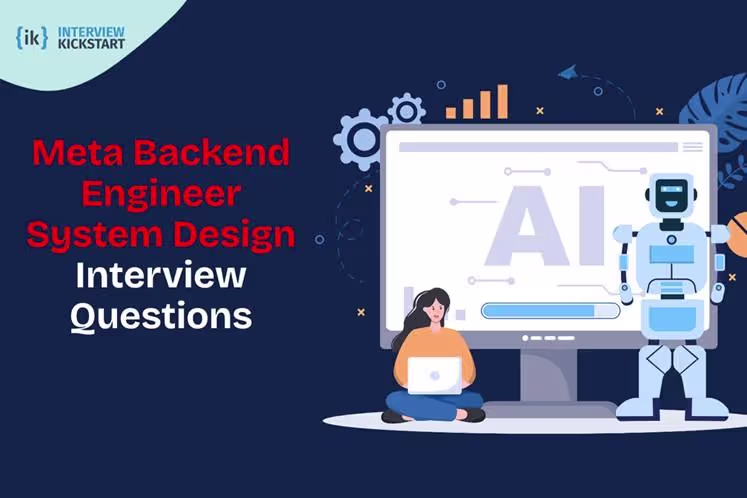 Meta Backend Engineer System Design Interview Questions