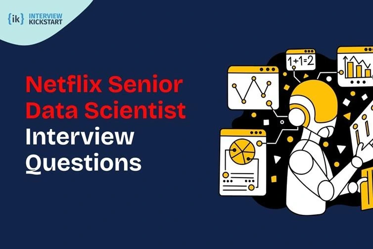 Netflix senior data scientist interview questions