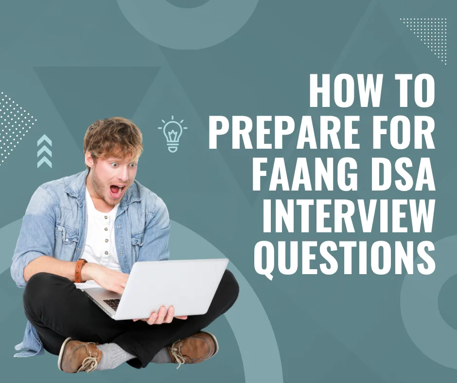 Prepare for FAANG DSA Interview Questions